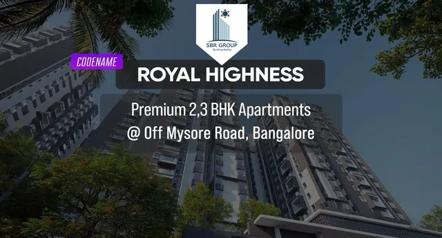 SBR Codename Royal Highness in Mysore Road