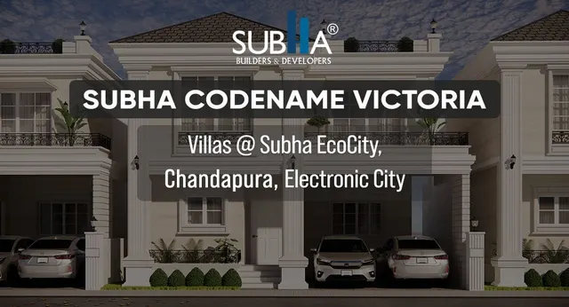 Subha Codename Victoria Villas in Chandapura